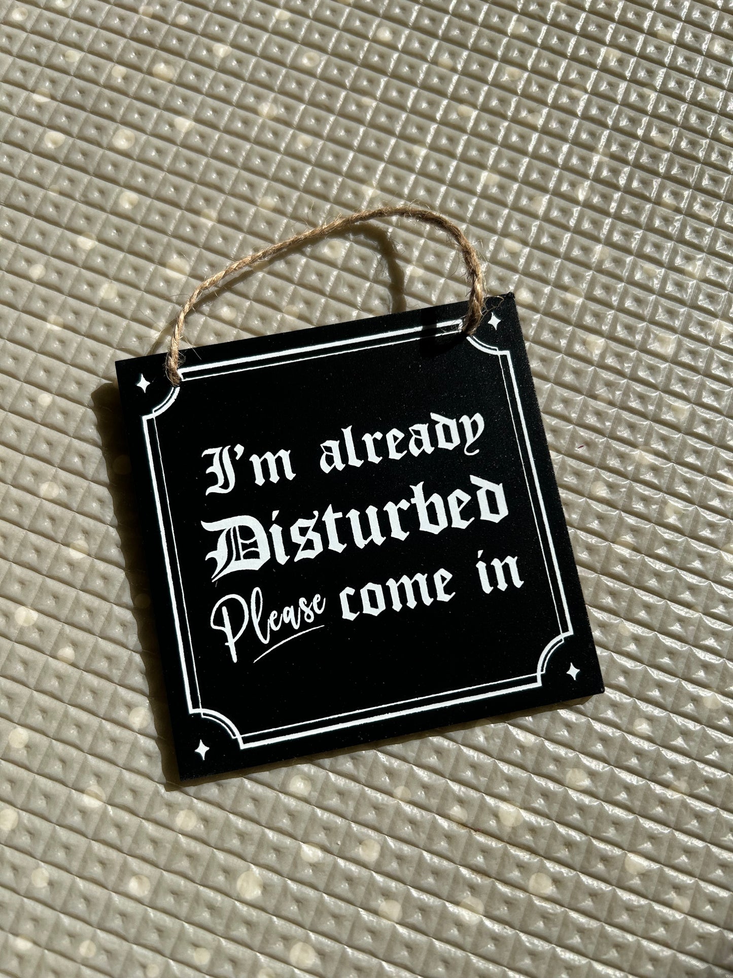 Disturbed small sign